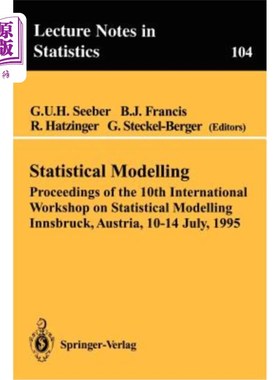 海外直订Statistical Modelling: Proceedings of the 10th International Workshop on Statist 统计建模：第十届统计建模国
