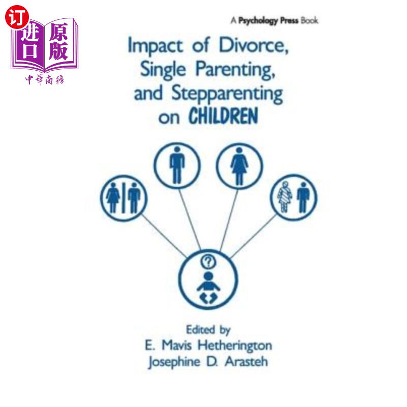 海外直订Impact of Divorce, Single Parenting and Stepparenting on Children: A Case Study  离婚、单亲和继父母对孩子的