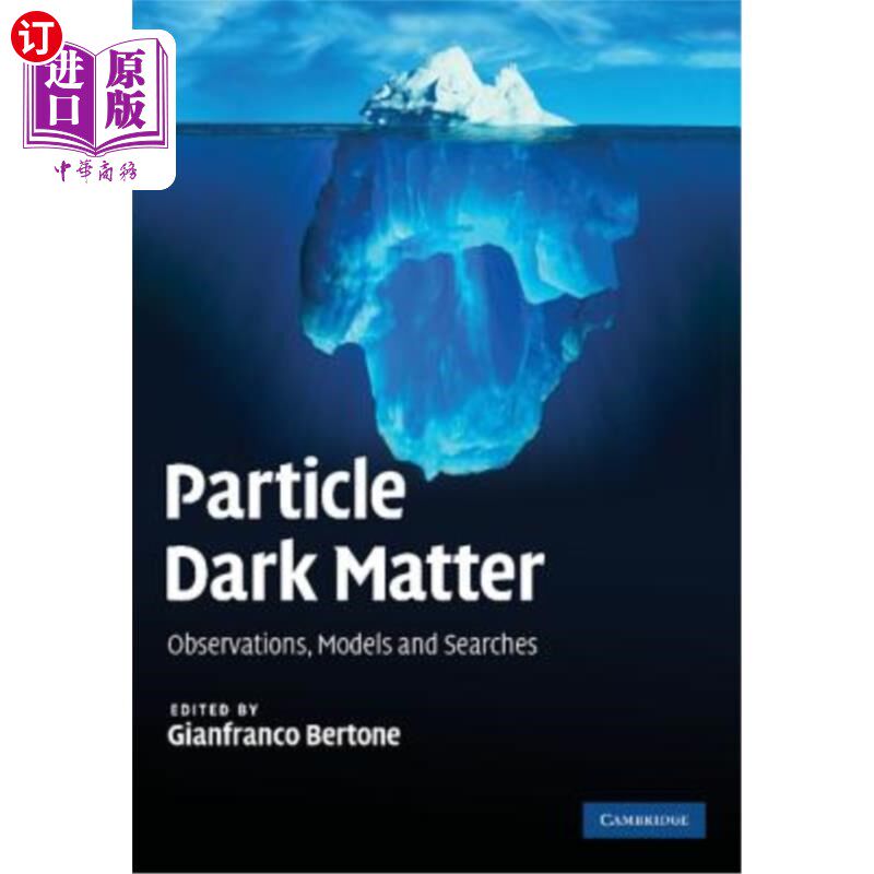 海外直订Particle Dark Matter: Observations, Models and Searches 粒子暗物质：观测、模型和搜索