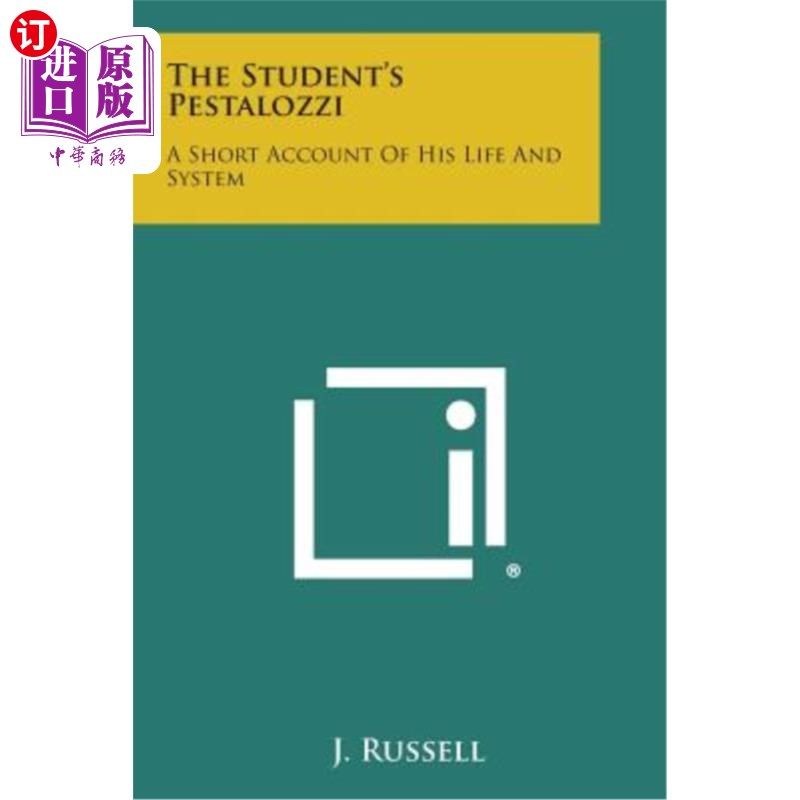 海外直订The Student's Pestalozzi: A Short Account of His Life and System 学生的鼠疫：对他的生活和制度的简要叙述