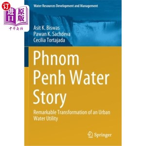 海外直订Phnom Penh Water Story: Remarkable Transformation of an Urban Water Utility 金边水的故事:城市供水设施的非凡