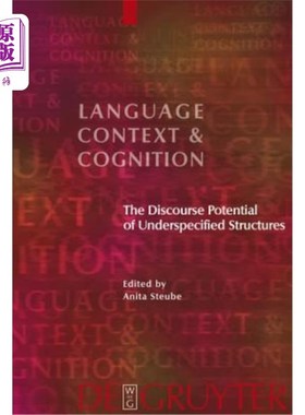 海外直订The Discourse Potential of Underspecified Structures 非特定结构的话语潜能