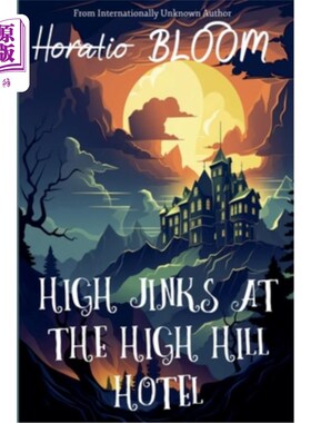海外直订High Jinks at the High Hill Hotel High Jinks在High Hill酒店