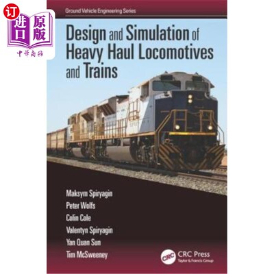 海外直订Design and Simulation of Heavy Haul Locomotives and Trains 重载机车列车设计与仿真
