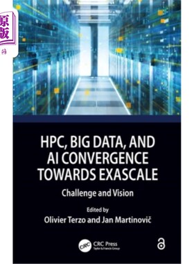 海外直订Hpc, Big Data, and AI Convergence Towards Exascale: Challenge and Vision 高性能计算、大数据和人工智能向百亿
