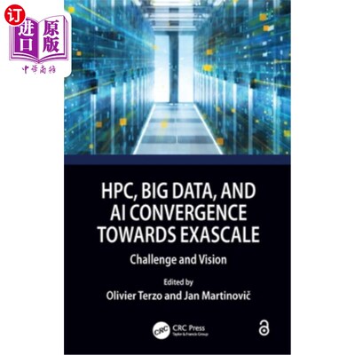 海外直订Hpc, Big Data, and AI Convergence Towards Exascale: Challenge and Vision 高性能计算、大数据和人工智能向百亿