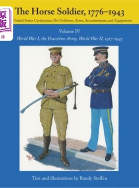 海外直订The Horse Soldier, 1917-1943: World War I, the Peacetime Army, World War II, 骑兵，1917-1943:一