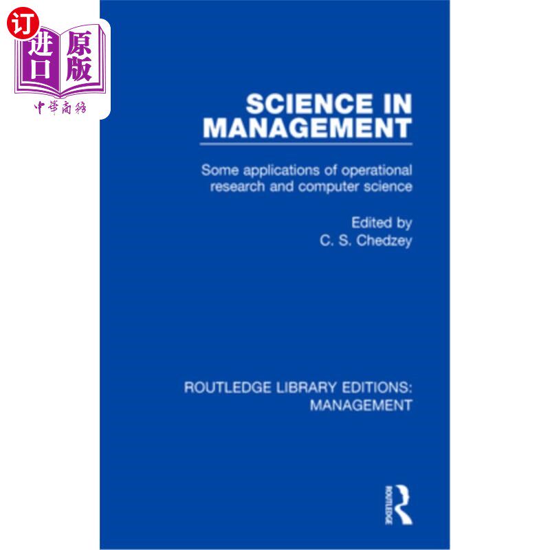 海外直订Science in Management: Some Applications of Operational Research and Computer Sc 管理科学:运筹学和计算机科
