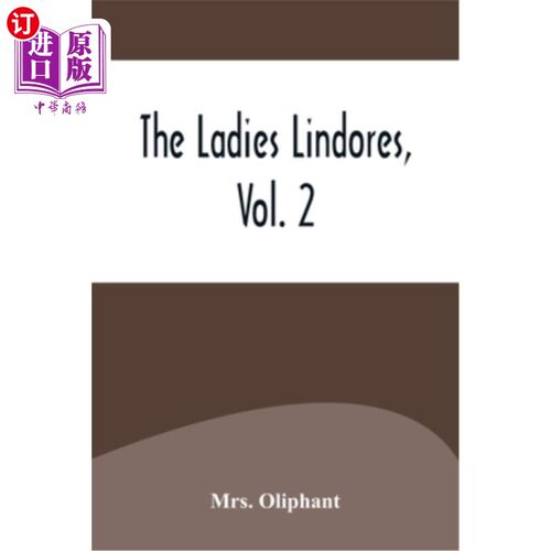 海外直订The Ladies Lindores, Vol. 2 《林多尔夫人》第二卷
