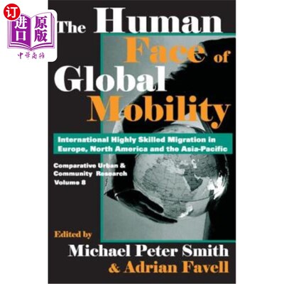 海外直订The Human Face of Global Mobility: International Highly Skilled Migration in Eur 全球流动的人性:欧洲、北美