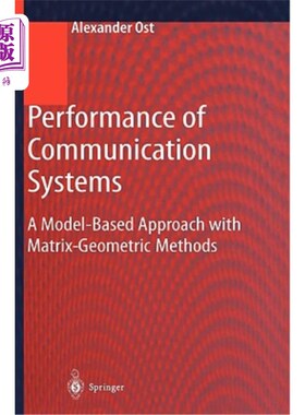 海外直订Performance of Communication Systems: A Model-Based Approach with Matrix-Geometr 通信系统的性能:基于模型的