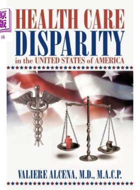 海外直订医药图书Health Care Disparity in the United States of America 美国的医疗保健差距
