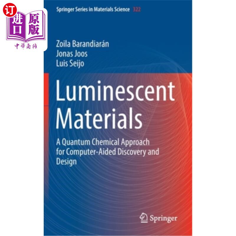 海外直订Luminescent Materials: A Quantum Chemical Approach for Computer-Aided Discovery 发光材料:计算机辅助发现和