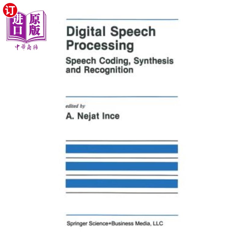 海外直订Digital Speech Processing: Speech Coding, Synthesis and Recognition 数字语音处理：语音编码、合成和识别