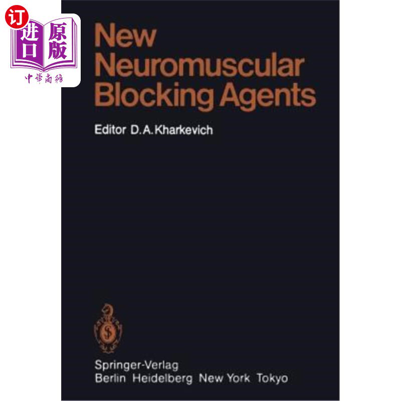 海外直订医药图书New Neuromuscular Blocking Agents: Basic and Applied Aspects 新型神经肌肉阻断剂：基础和应用方面