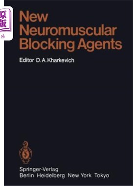 海外直订医药图书New Neuromuscular Blocking Agents: Basic and Applied Aspects 新型神经肌肉阻断剂：基础和应用方面