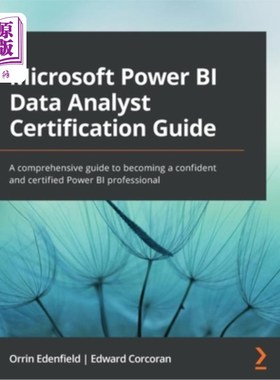 海外直订Microsoft Power BI Data Analyst Certification Guide: A comprehensive guide to be Microsoft