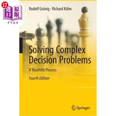 海外直订Solving Complex Decision Problems: A Heuristic Process 解决复杂决策问题：一个启发式过程