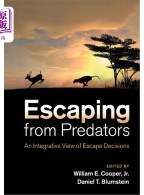 海外直订Escaping from Predators: An Integrative View of Escape Decisions 逃离捕食者:逃离决策的综合观点