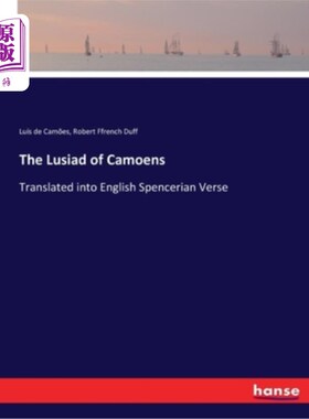 海外直订The Lusiad of Camoens: Translated into English Spencerian Verse 《卡莫恩斯的吕西亚德》译为英语斯宾塞诗体