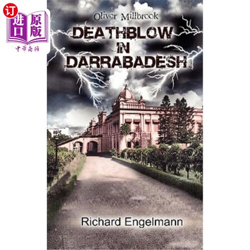 海外直订Deathblow in Darrabadesh: Oliver Millbrook Darrabadesh的死亡之击:Oliver Millbrook