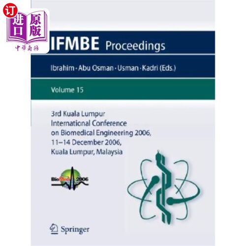海外直订医药图书3rd Kuala Lumpur International Conference on Biomedical Engineering 2006: Biomed 第三届吉隆坡生物医
