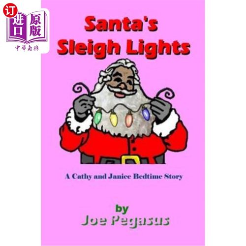 海外直订Santa's Sleigh Lights - African American: A Cathy and Janice Bed Time Story 圣诞老人的雪橇灯-非裔美国人:凯