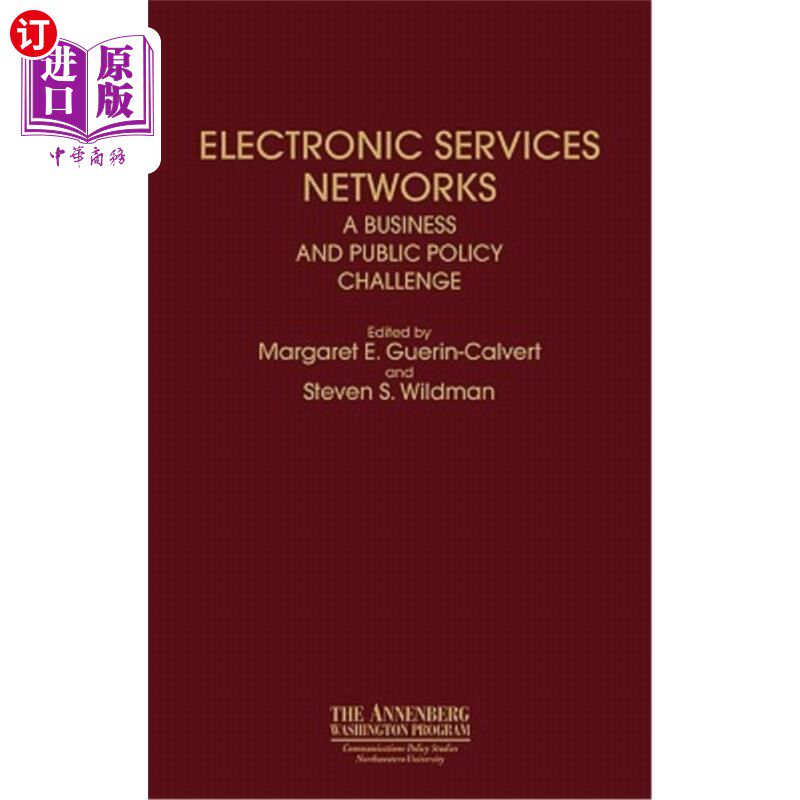 海外直订Electronic Services Networks: A Business and Public Policy Challenge 电子服务网:商业和公共政策的挑战