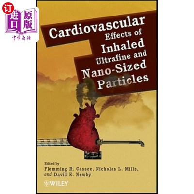 海外直订医药图书Cardiovascular Effects of Inhaled Ultrafine and Nano-Sized Particles 吸入超细和纳米颗粒对心血管的影