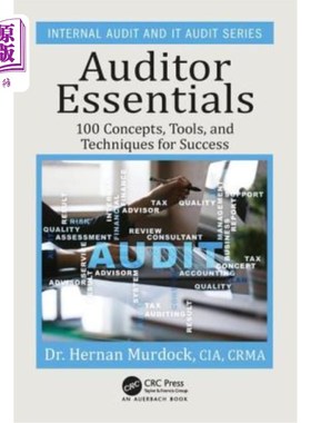 海外直订Auditor Essentials: 100 Concepts, Tips, Tools, and Techniques for Success 审核员要领:100个成功的概念，技巧