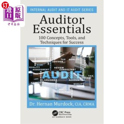 海外直订Auditor Essentials: 100 Concepts, Tips, Tools, and Techniques for Success 审核员要领:100个成功的概念，技巧