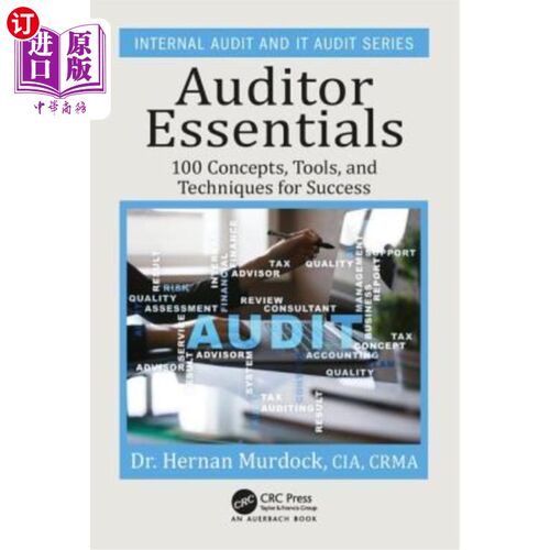 海外直订Auditor Essentials: 100 Concepts, Tips, Tools, and Techniques for Success 审核员要领:100个成功的概念，技巧