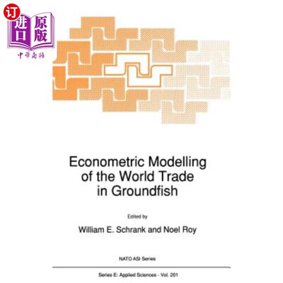 海外直订Econometric Modelling of the World Trade in Groundfish 世界底栖鱼贸易的计量经济学模型