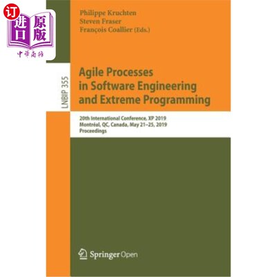 海外直订Agile Processes in Software Engineering and Extreme Programming: 20th Internatio 敏捷过程在软件工程和极限编