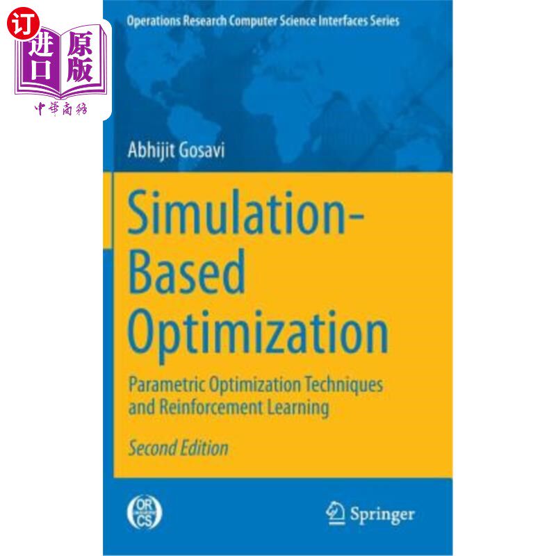 海外直订Simulation-Based Optimization: Parametric Optimization Techniques and Reinforcem 基于模拟的优化:参数优化技