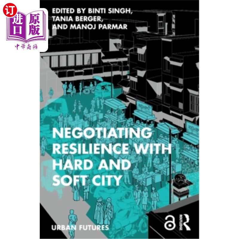 海外直订Negotiating Resilience with Hard and Soft City 与软硬城市谈判弹性