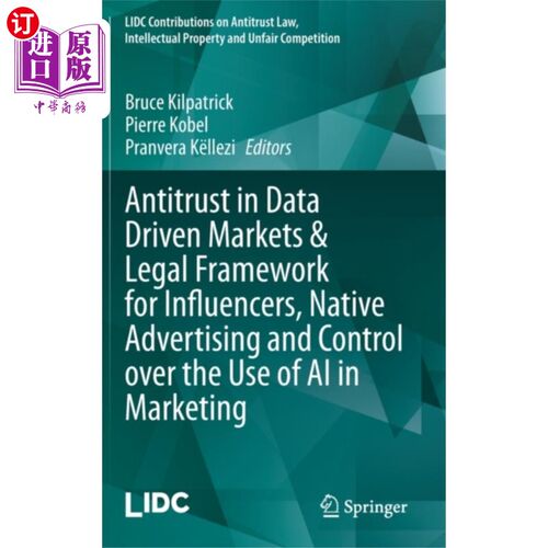 海外直订Antitrust in Data Driven Markets & Legal Framewo... 数据驱动市场中的反垄断&影响者的法律框架，原生广告和对营