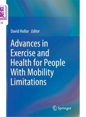 海外直订医药图书Advances in Exercise and Health for People with Mobility Limitations 行动不便者的运动与健康研究进展