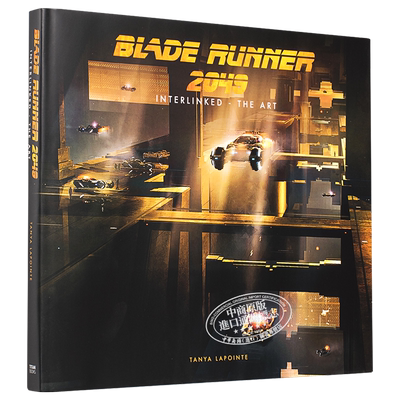 Blade Runner 2049 - Interlinked - The Art 英文原版 银翼杀手2049 连接艺术 电影画集 Tanya Lapointe【中商原版】