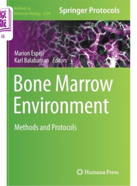 海外直订Bone Marrow Environment: Methods and Protocols 骨髓环境:方法和协议