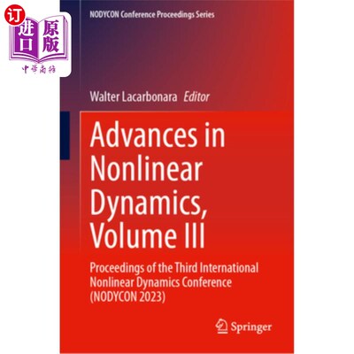 海外直订Advances in Nonlinear Dynamics, Volume III: Proceedings of the Third Internation 非线性动力学进展，第三卷：