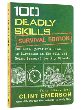 海豹突击队 100项致命技能（生存版） 100 Deadly Skills: Survival Edition: The Seal Op... 英文原版  ClintEmerson