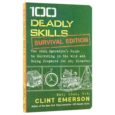 海豹突击队 100项致命技能（生存版） 100 Deadly Skills: Survival Edition: The Seal Op... 英文原版  ClintEmerson