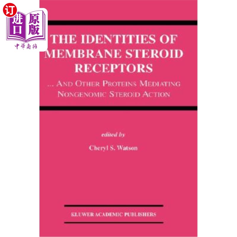 海外直订医药图书The Identities of Membrane Steroid Receptors: ...and Other Proteins Mediating No 膜类固醇受体的特性