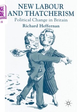 海外直订New Labour and Thatcherism 新工党和撒切尔主义