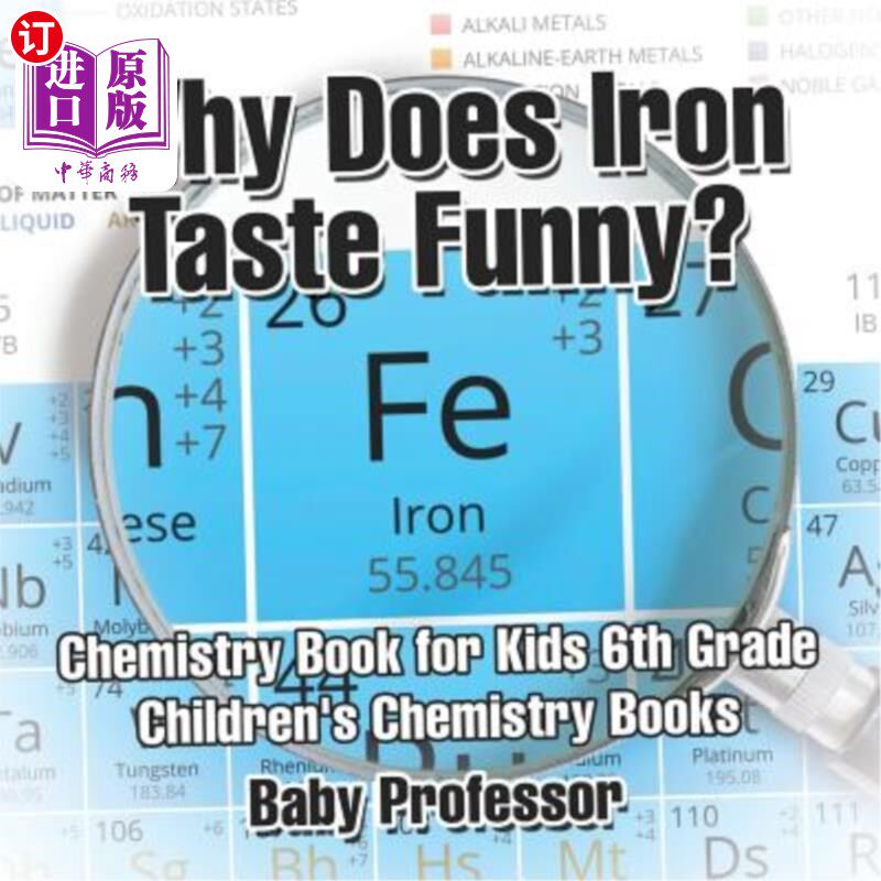 海外直订Why Does Iron Taste Funny? Chemistry Book for Kids 6th Grade Children's Chemistr