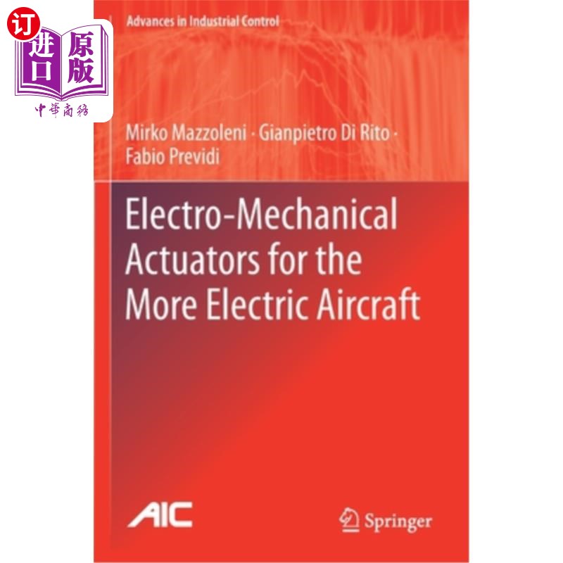 海外直订Electro-Mechanical Actuators for the More Electric Aircraft 多电动飞机的机电致动器