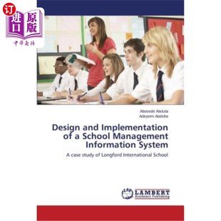 海外直订Design and Implementation of a School Management Information System 学校管理信息系统的设计与实现
