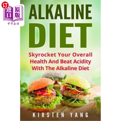 海外直订医药图书Alkaline Diet: Skyrocket Your Overall Health and Beat Acidity with the Alkaline  碱性饮食：提高你的
