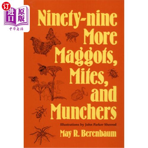 海外直订Ninety-Nine More Maggots, Mites, and Munchers 九十九种蛆、螨虫和食虫